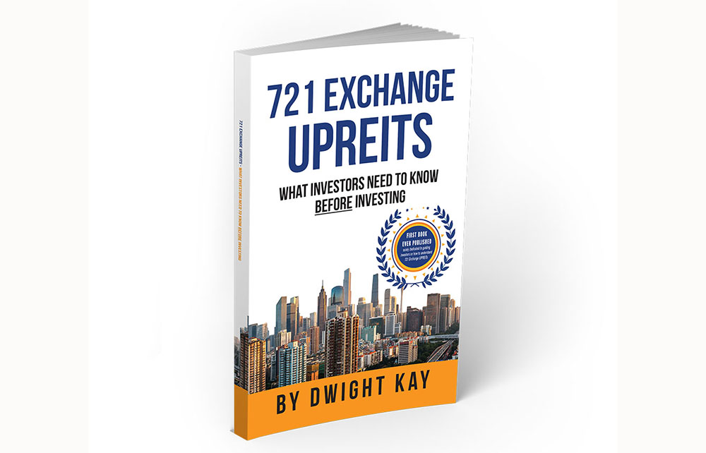 Q&A with Dwight Kay, founder and CEO of Kay Properties and author of the first book on 721 Exchange UPREITs