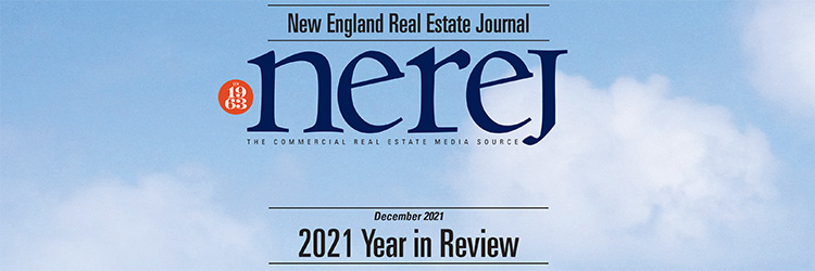 New England Real Estate <br>Journal's 2021 Year in Review