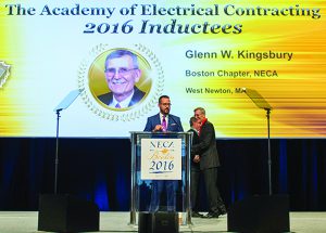 Glenn Kingsbury, executive manager of NECA Boston Chapter was inducted into the NECA’s Academy of Electrical Contracting at the General Session of the NECA Convention